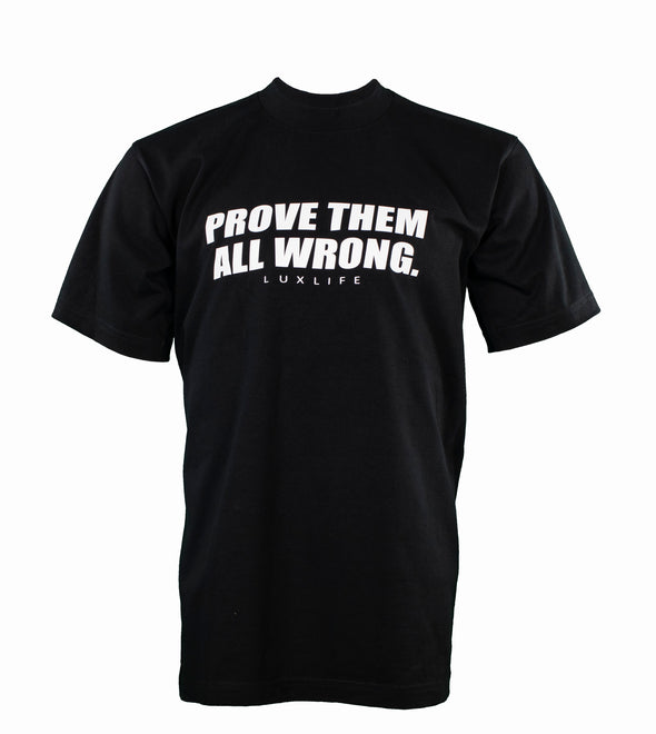 PROVE THEM ALL WRONG - SHORT SLEEVE